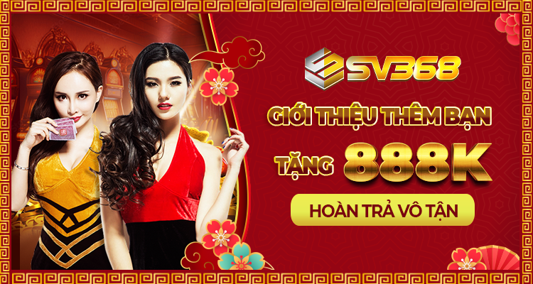 Thưởng khuyến mãi 888K tại SV368